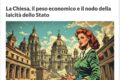 Dal 1871 la "questione romana"influenza la storia, la politica e l'economia della Repubblica italiana